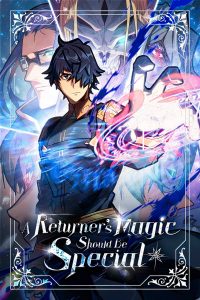 A Returners Magic Should Be Special